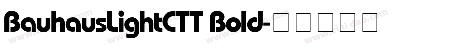 BauhausLightCTT Bold字体转换